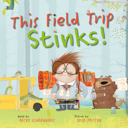 This Field Trip Stinks! by Becky Scharnhorst