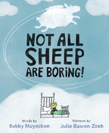 Not All Sheep Are Boring! by Bobby Moynihan