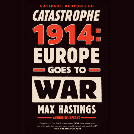 Catastrophe 1914 by Max Hastings