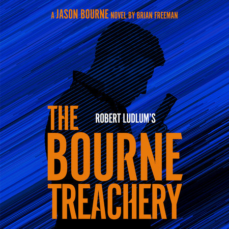 Robert Ludlum's The Bourne Treachery by Brian Freeman