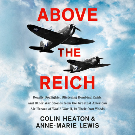 Above the Reich by Colin Heaton and Anne-Marie Lewis