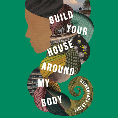 Build Your House Around My Body by Violet Kupersmith