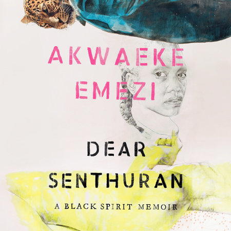 Dear Senthuran by Akwaeke Emezi