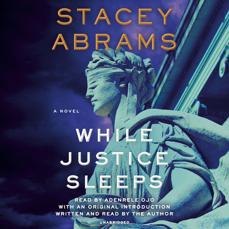 While Justice Sleeps by Stacey Abrams