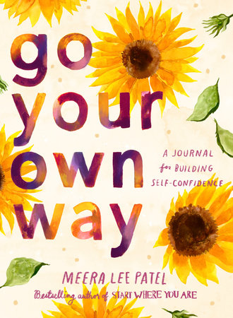 Go Your Own Way by Meera Lee Patel