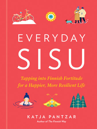 Everyday Sisu by Katja Pantzar