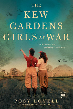 The Kew Gardens Girls at War by Posy Lovell