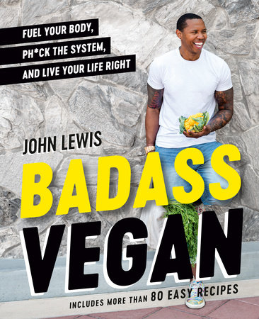 Badass Vegan by John W. Lewis and Rachel Holtzman