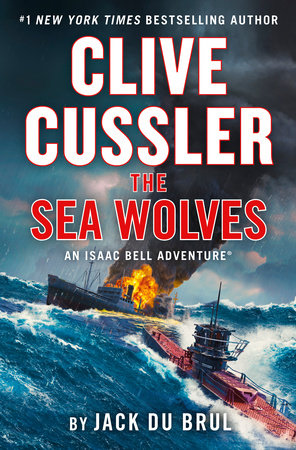 Clive Cussler's The Sea Wolves by Jack Du Brul