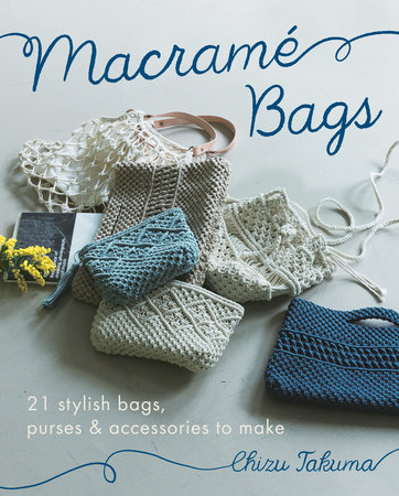 Macramé Bags by Chizu Takuma