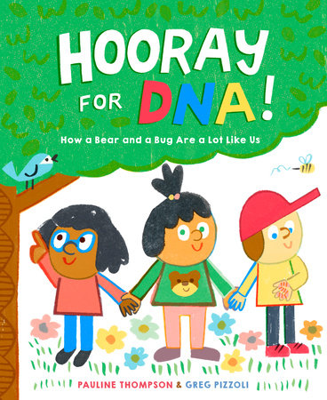 Hooray for DNA! by Pauline Thompson