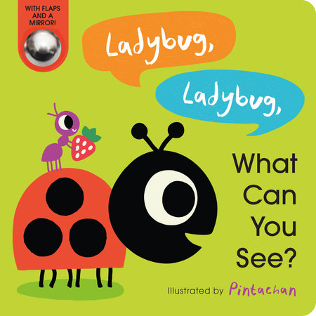 Ladybug, Ladybug, What Can You See? by Amelia Hepworth; illustrated by Pintachan