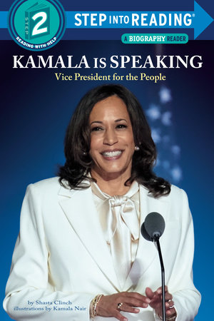 Kamala Harris Is Speaking by Shasta Clinch