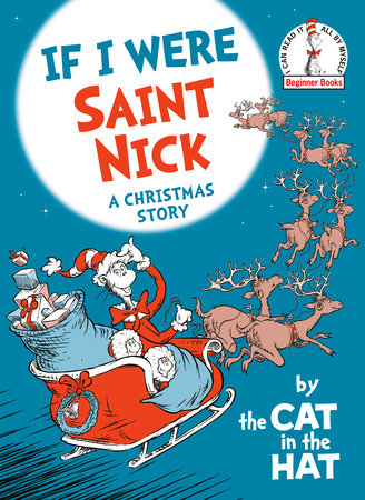 If I Were Saint Nick---by the Cat in the Hat by Random House