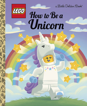 How to Be a Unicorn (LEGO) by Matt Huntley