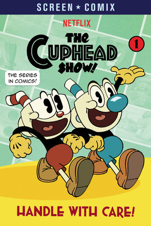 Handle with Care! (The Cuphead Show!) by Random House