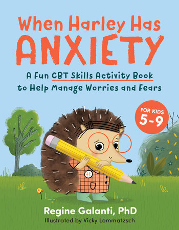 When Harley Has Anxiety by Regine Galanti, PhD