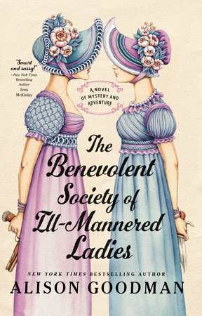 The Benevolent Society of Ill-Mannered Ladies by Alison Goodman