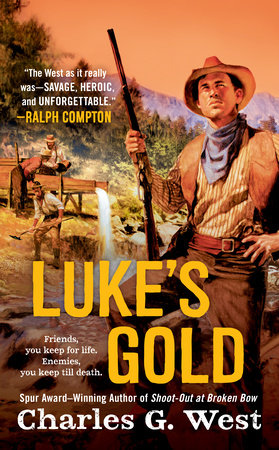 Luke's Gold by Charles G. West