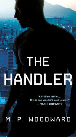 The Handler by M.P. Woodward
