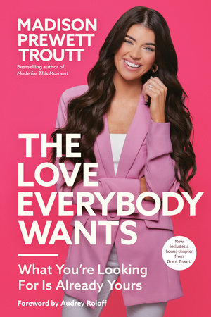 The Love Everybody Wants by Madison Prewett Troutt