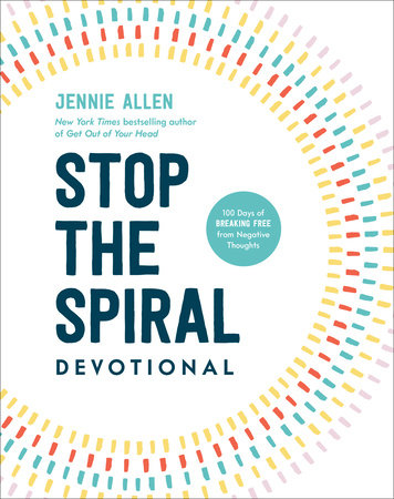 Stop the Spiral Devotional by Jennie Allen