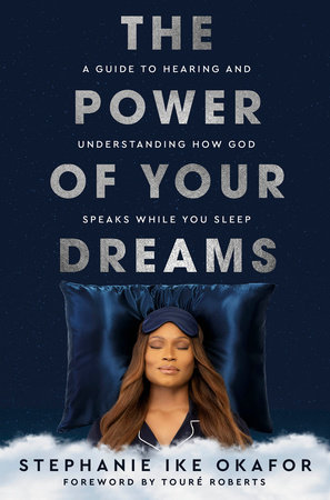 The Power of Your Dreams by Stephanie Ike Okafor