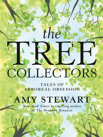 The Tree Collectors by Amy Stewart