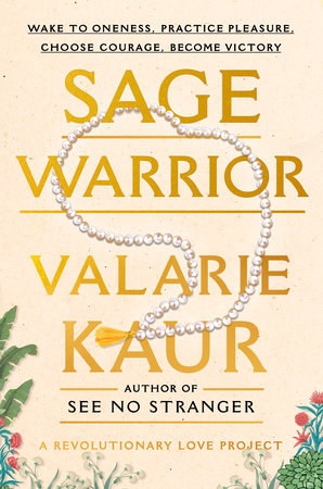 Sage Warrior by Valarie Kaur