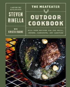 The Complete Guide to Hunting, Butchering, and Cooking Wild Game