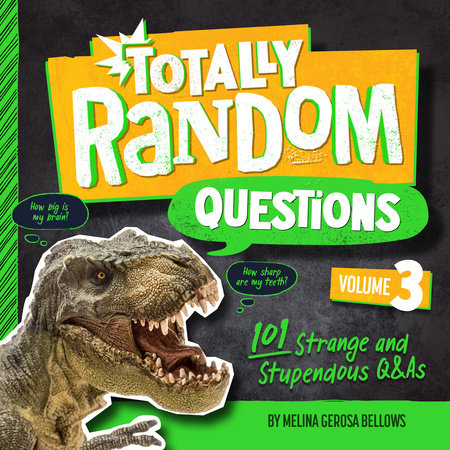 Totally Random Questions Volume 3 by Melina Gerosa Bellows