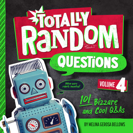 Totally Random Questions Volume 4 by Melina Gerosa Bellows