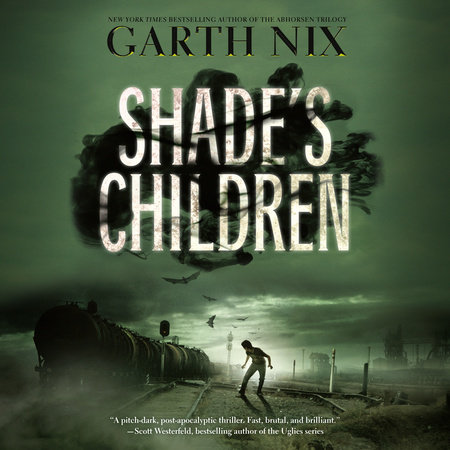 Shade's Children by Garth Nix