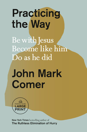 Practicing the Way by John Mark Comer