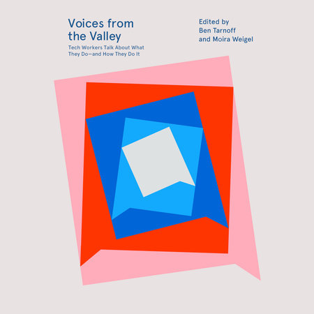 Voices from the Valley by Moira Weigel and Ben Tarnoff