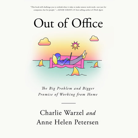 Out of Office by Charlie Warzel and Anne Helen Petersen