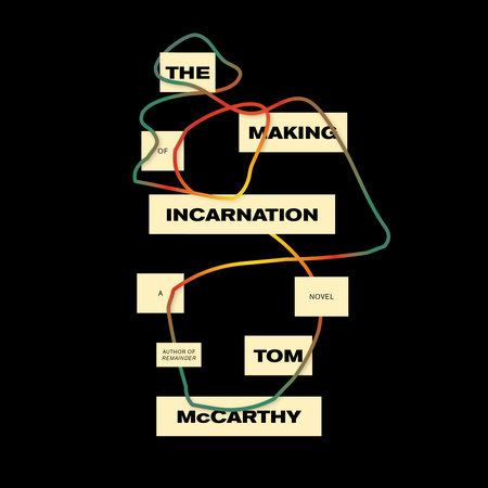 The Making of Incarnation by Tom McCarthy