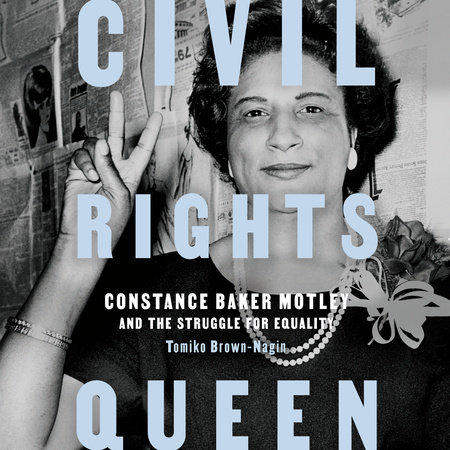 Civil Rights Queen by Tomiko Brown-Nagin