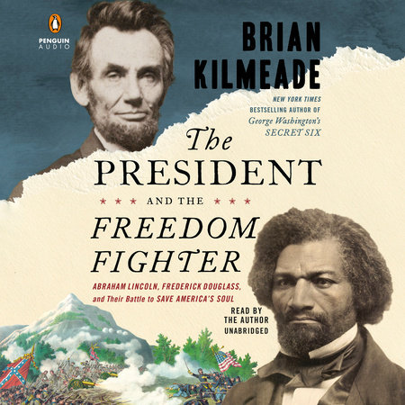 The President and the Freedom Fighter by Brian Kilmeade