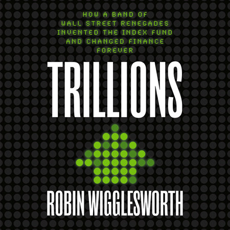 Trillions by Robin Wigglesworth