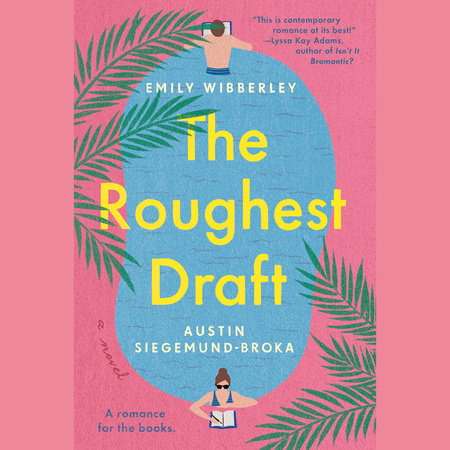 The Roughest Draft by Emily Wibberley and Austin Siegemund-Broka