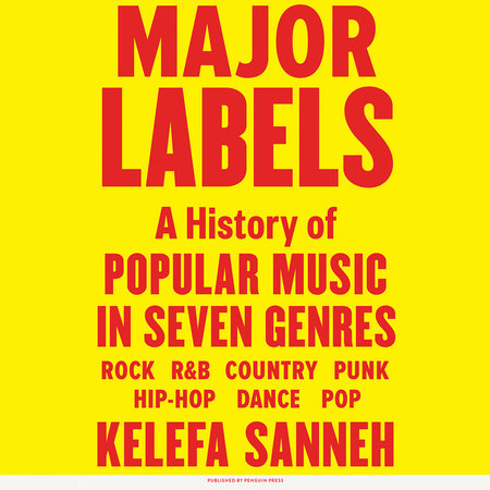Major Labels by Kelefa Sanneh