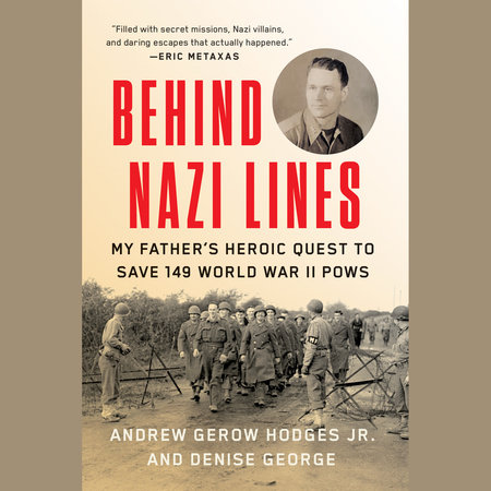 Behind Nazi Lines by Andrew Gerow Hodges Jr. and Denise George
