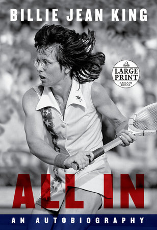 All In by Billie Jean King, Johnette Howard and Maryanne Vollers