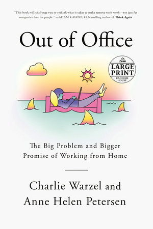 Out of Office by Charlie Warzel and Anne Helen Petersen