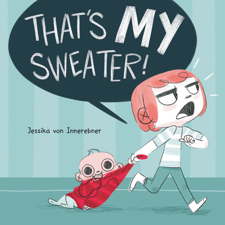 That's My Sweater! by Jessika von Innerebner