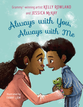 Always with You, Always with Me by Kelly Rowland and Jessica McKay