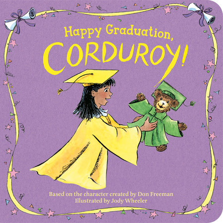 Happy Graduation, Corduroy! by Don Freeman