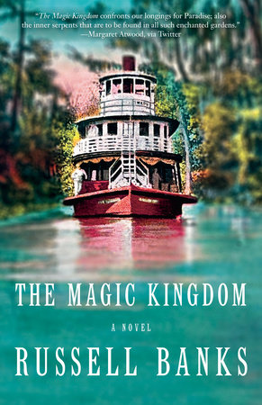 The Magic Kingdom by Russell Banks