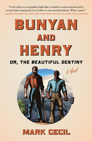 Bunyan and Henry; Or, the Beautiful Destiny by Mark Cecil
